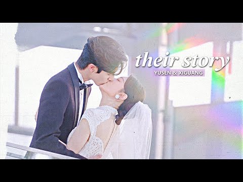 Yusen & Xiguang › 𝐓𝐡𝐞𝐢𝐫 𝐒𝐭𝐨𝐫𝐲 [Shine On Me 1x36] MV