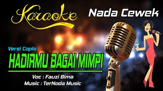 Download lagu Karaoke HADIRMU BAGAI MIMPI - Fauzi Bima ( NADA CEWEK ) mp3 Download lagu Karaoke HADIRMU BAGAI MIMPI - Fauzi Bima ( NADA CEWEK ) mp3