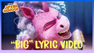 ‘Big’ Sing Along Lyric Video | Thelma The Unicorn | Netflix After School