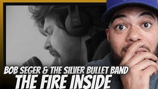 FIRST TIME HEARING Bob Seger &amp; The Silver Bullet Band  - The Fire Inside REACTION