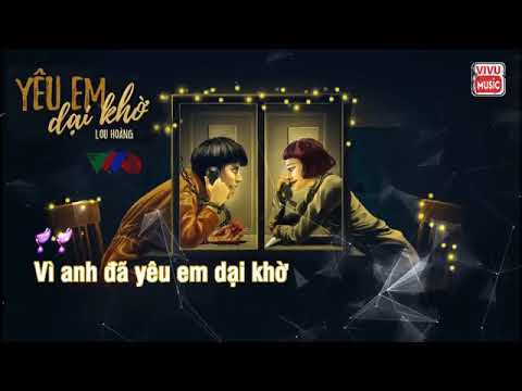 Karaoke Beat VIVU Yêu Em Dại Khờ   Lou Hoàng Beat Chuẩn