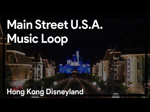 [HKDL] Main Street, U.S.A. Music Loop 迪士尼美國小鎮大街背景音樂