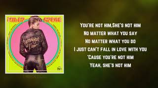 Miley Cyrus - She&#39;s Not Him (Lyrics)