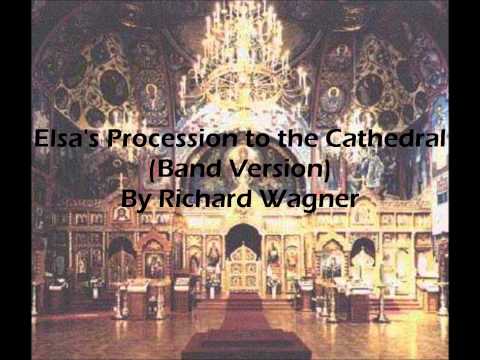 Elsa's Procession to the Cathedral (Band Version) By Richard Wagner