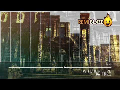 Witcher Love By Remi Blaze - Electronic Dance Music EDM