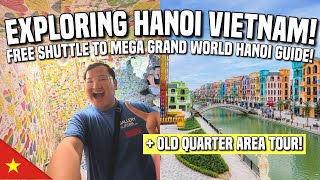 EXPLORING HANOI VIETNAM: MEGA GRAND WORLD & OLD QUARTER AREA…