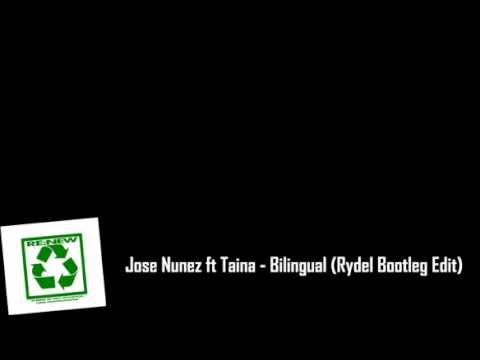 Jose Nunez ft. Taina - Bilingual (Rydel Bootleg Edit)