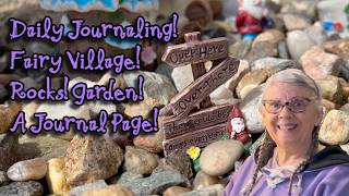 DAILY JOURNALING: Gnome Homes for the Fairy Garden, Rocks, and a Journal Page!