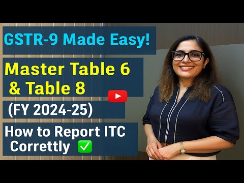GSTR-9 Made Easy! Master Table 6 & Table 8 for FY 2024-25 | How to Report ITC Correctly in GSTR-9