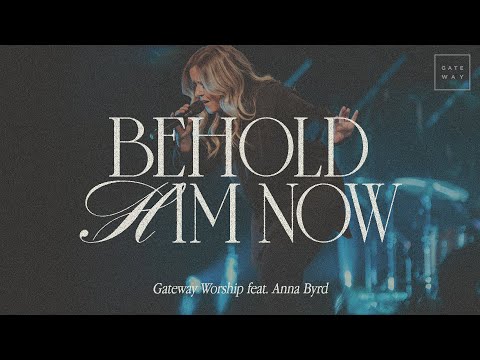 Thumbnail for Behold Him Now video