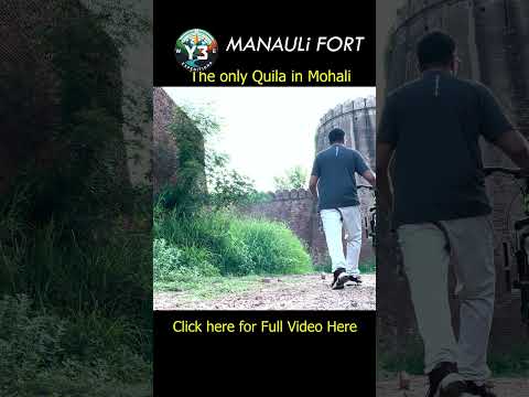 Manauli Fort | The Only Fort in Mohali | Mohali, Punjab