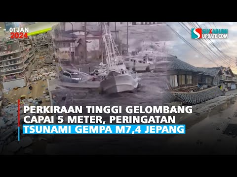 Perkiraan Tinggi Gelombang Capai 5 Meter, Peringatan Tsunami Gempa M7,4 Jepang