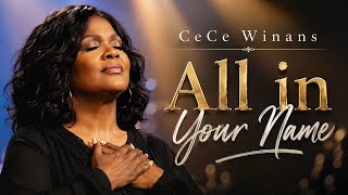 Cece winans  ALL IN YOUR NAME | Emotional Gospel Worship Song✝️✝️🙏🙏❤️❤️