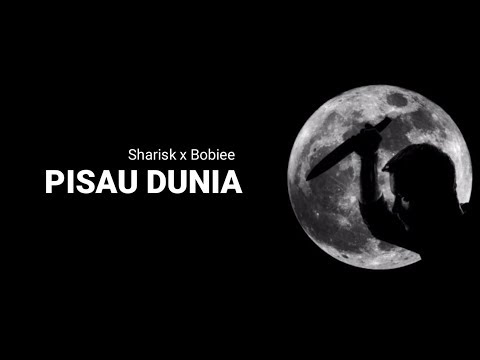 PISAU DUNIA - Sharisk x Bobiee (Lirik) 💯