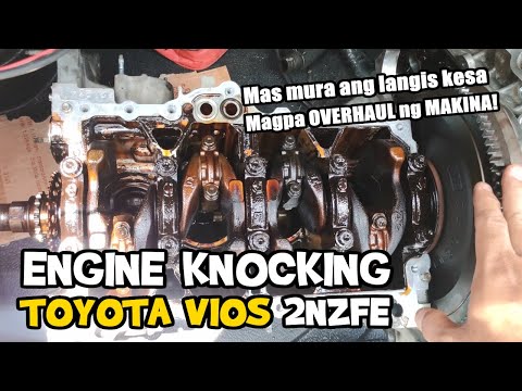ENGINE KNOCKING TOYOTA VIOS 2NZFE / 1NZFE | Huwag pabayaan sa CHANGE OIL ang makina ng Sasakyan!!