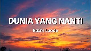 Download lagu Dunia yang nanti -Raim Laode mp3