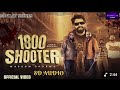 1800 Shooter 8D Audio Song Masoom Sharma Kay D Jatin Tyagi Payal Malik Haryanvi Songs 2025