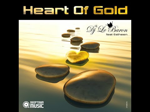 DJ Le Baron Feat. Estheen - Heart Of Gold (Vocal Mix)