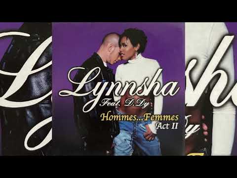 Lynnsha feat. D.Dy • Hommes... femmes Act II (2005)