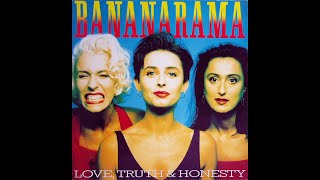 Bananarama - Love, Truth &amp; Honesty (Come &amp; Go Edit)