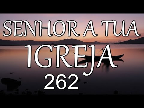 HINO CCB 262 - SENHOR A TUA IGREJA (GILSON XAVIER)