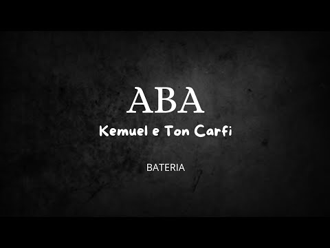 Aba - Kemuel e Ton Carfi (bateria)