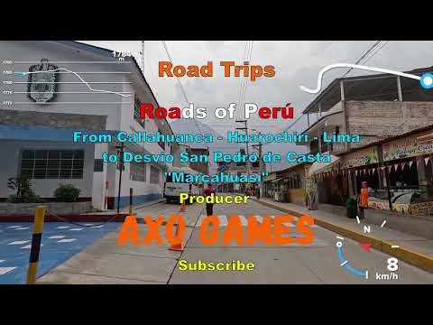 Road Trips - Roads of Perú - from Callahuanca (Lima) to DV San Pedro de Casta (Marcahuasi) GPS 4K