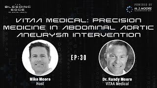 ViTAA Medical: Precision Medicine in Abdominal Aortic Aneurysm (AAA) Intervention
