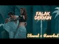 Falak Dekhun | SLOWED + REVERBED |