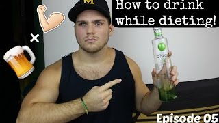 How to drink while on a diet! | Cut Down to be Cut Open episode 05