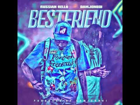 Damjonboi x Russian Rello - Best Friend (Official Audio)