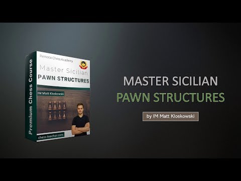 Chess Course: Master Sicilian Pawn Structures - Teaser