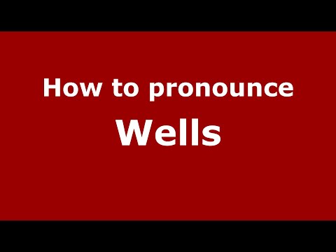 How to pronounce Wells