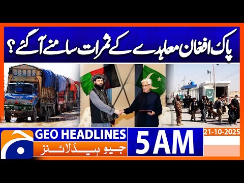 Pak-Afghan Ceasefire Success: New Hope for Peace! | Headlines Geo News 5 AM | 21 Oct 2025
