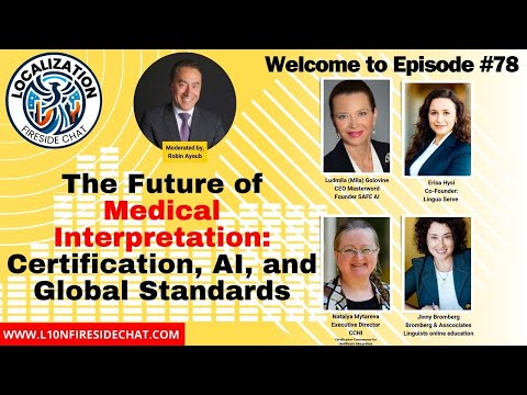 The Future of Medical Interpretation: Certification, AI, and Global Standards | Fireside Chat Ep. 78
