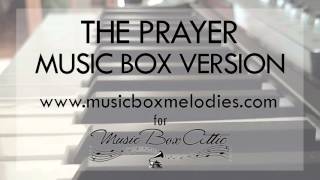The prayer by Celine DIon - Music Box Version