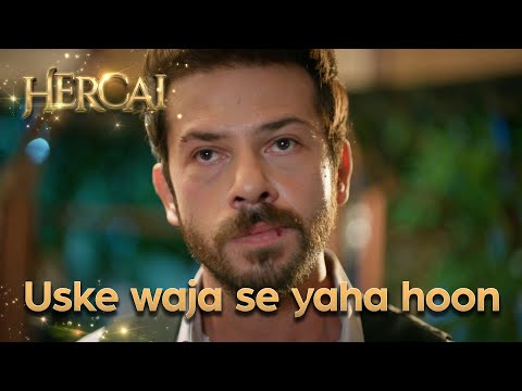 Main Reyyan ke waja se yaha hoon - Hercai Urdu Episode 50