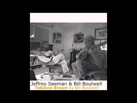 Jeffrey Seeman and Bill Boutwell - Tobacco Brown