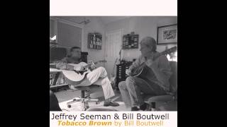 Jeffrey Seeman and Bill Boutwell - Tobacco Brown