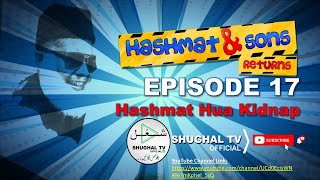 Hashmat & Sons Returns – Episode 17 (Hashmat