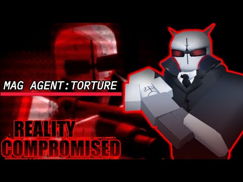 Mag Agent: Torture Analysis | Reality Compromised