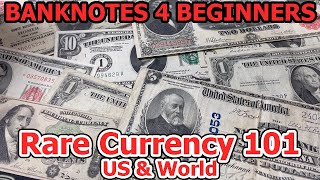 Banknote & Currency Collecting for Beginners - Old Paper Money 101 (US & World)