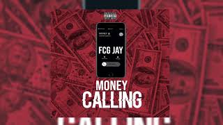FCG Jay - Money Calling