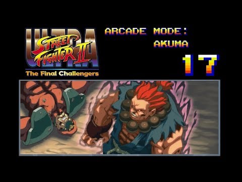 Ultra Street Fighter 2: The Final Challengers - Episode 17