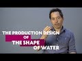 Paul Austerberry on Production Design in The Shape Of Water