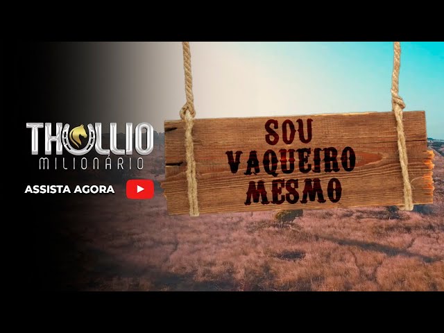 Música Sou Vaqueiro Mesmo - Thullio Milionário (2020) 