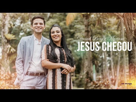 Daniel Berg e Myriam - Jesus Chegou [ Clipe Oficial ] CS MUSIC