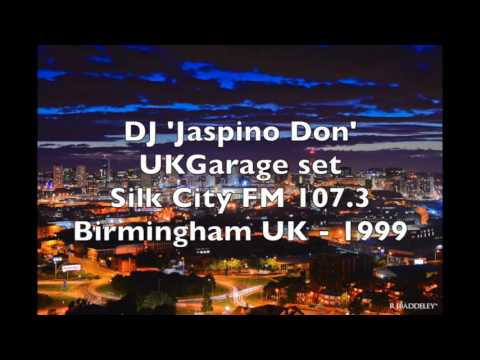 DJ Jaspino Don -  SIlk City 107.3 FM - UK Garage set 1999 - Birmingham UK