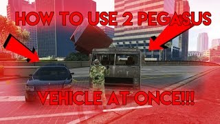 GTA V Online : How To Use 2 Pegasus Vehicles At Once *New Glitch* 1.37