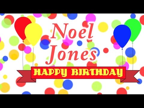 Happy Birthday Noel Jones Song